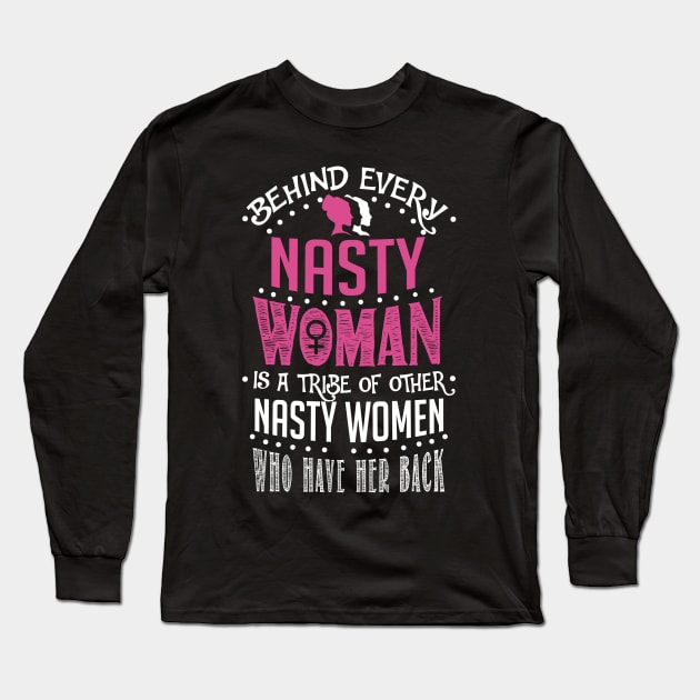 Nasty Woman Long Sleeve T-Shirt by KsuAnn